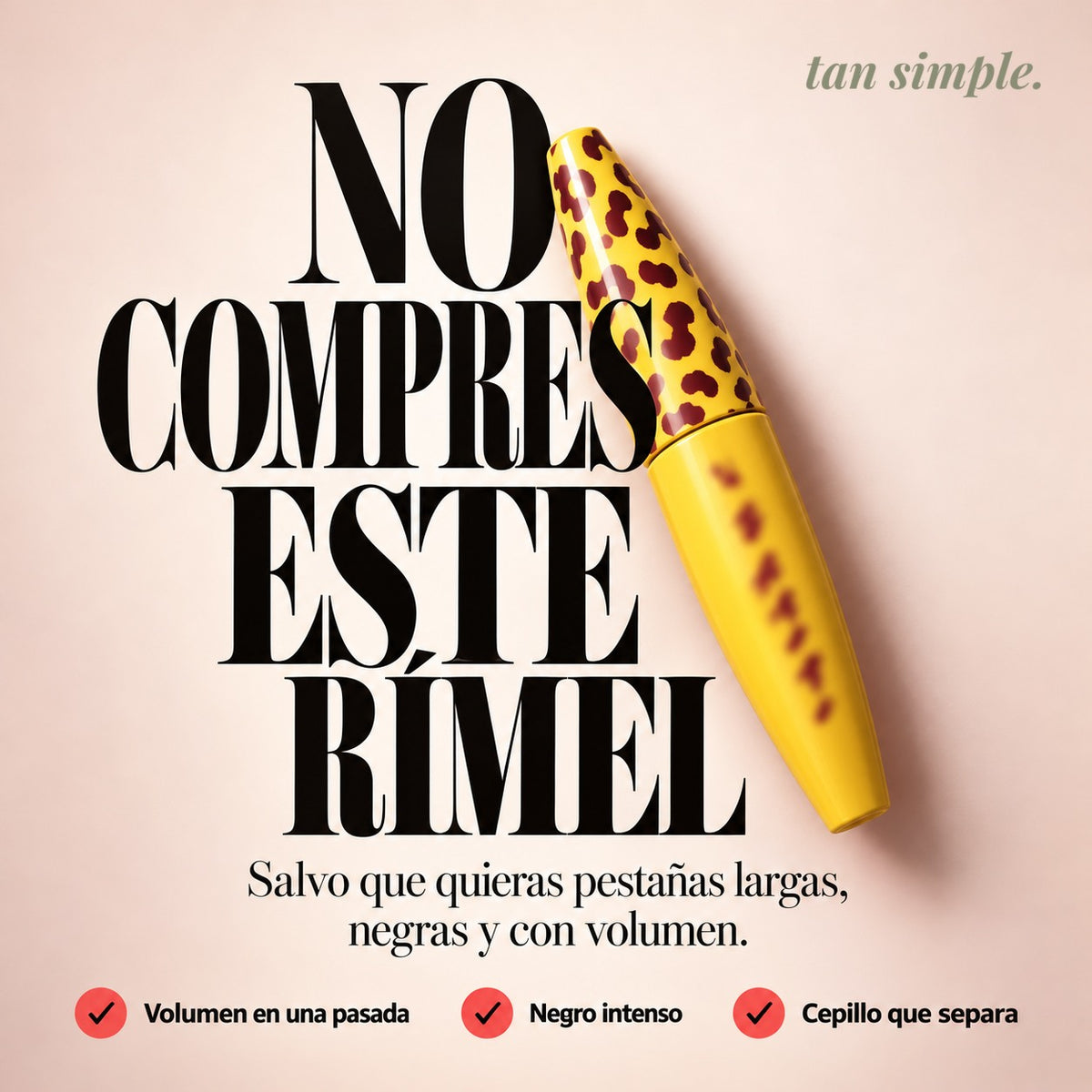 Rímel de Volumen · Pestañas Más Marcadas en una Pasada